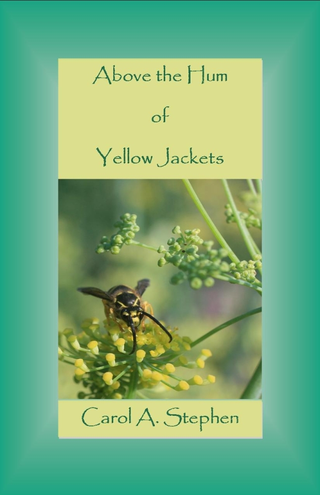 Above the Hum of Yellow Jackets (1/2)